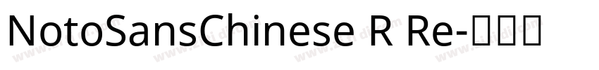 NotoSansChinese R Re字体转换